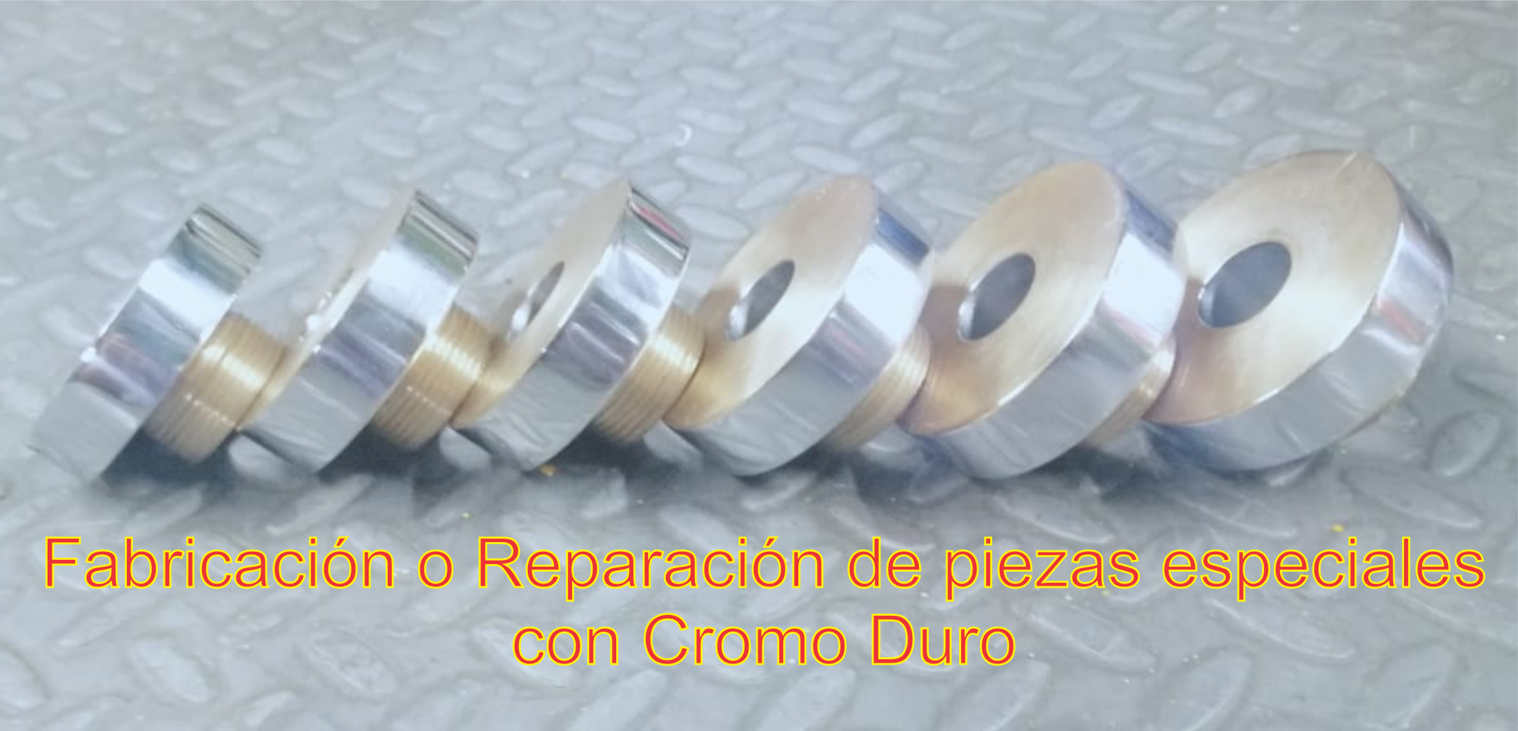 Fabricacin de piezas especiales con cromo duro